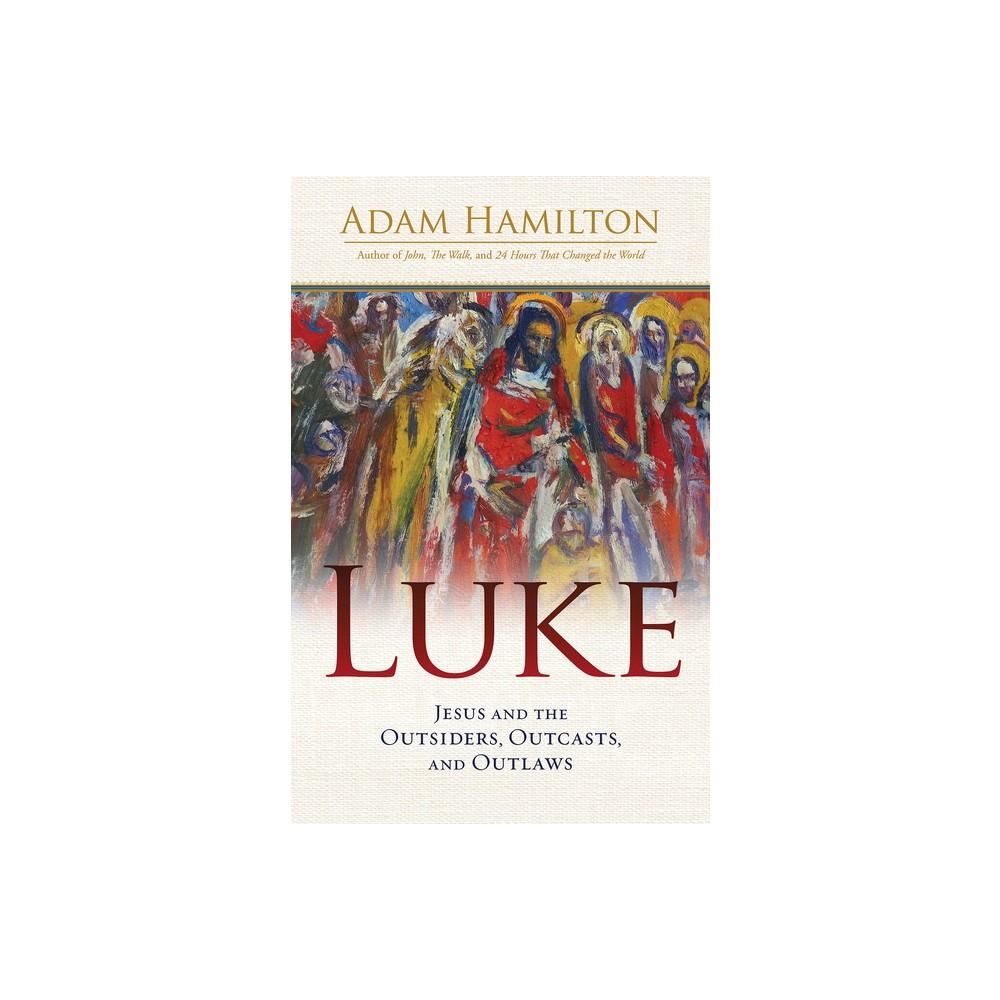 Luke - by Adam Hamilton (Paperback) | Church of the Resurrection, image size:1000x1000